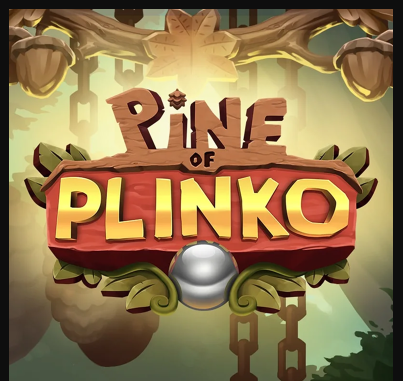 Pine of Plinko